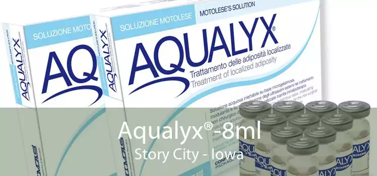 Aqualyx®-8ml Story City - Iowa