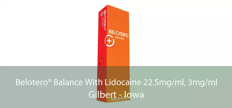 Belotero® Balance With Lidocaine 22.5mg/ml, 3mg/ml Gilbert - Iowa