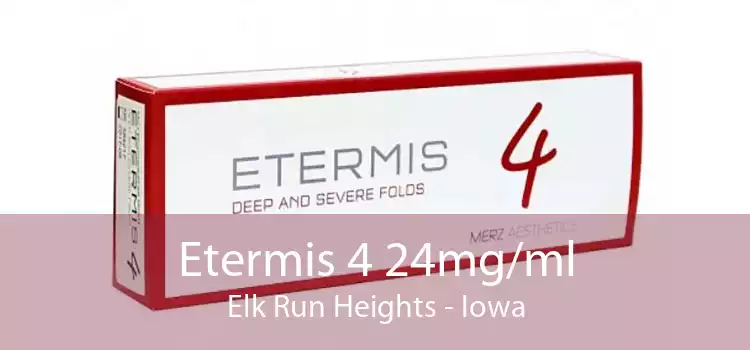 Etermis 4 24mg/ml Elk Run Heights - Iowa