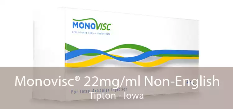 Monovisc® 22mg/ml Non-English Tipton - Iowa
