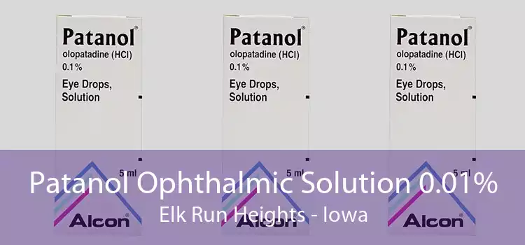 Patanol Ophthalmic Solution 0.01% Elk Run Heights - Iowa