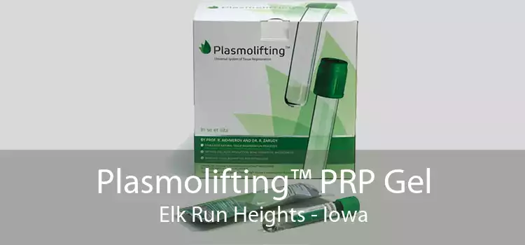 Plasmolifting™ PRP Gel Elk Run Heights - Iowa