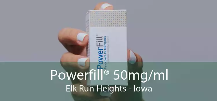Powerfill® 50mg/ml Elk Run Heights - Iowa