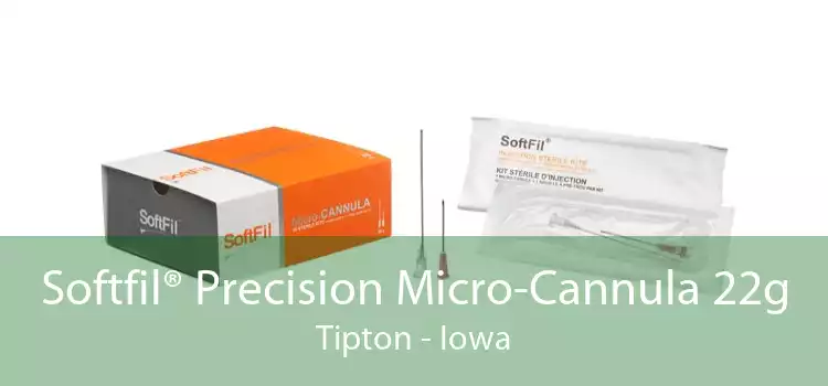 Softfil® Precision Micro-Cannula 22g Tipton - Iowa